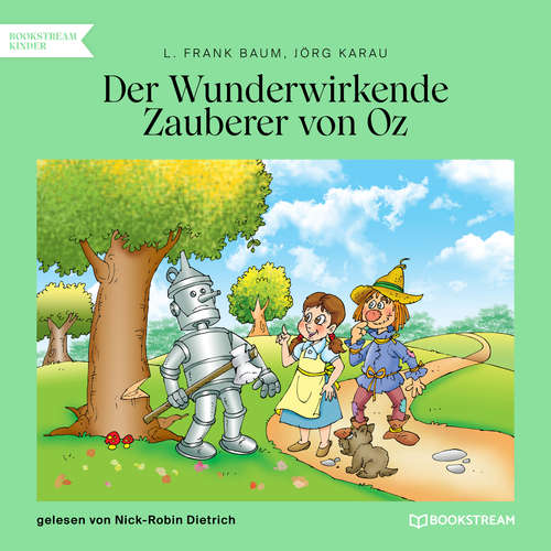Hoerbuch Der Wunderwirkende Zauberer von Oz - L. Frank Baum - Nick-Robin Dietrich