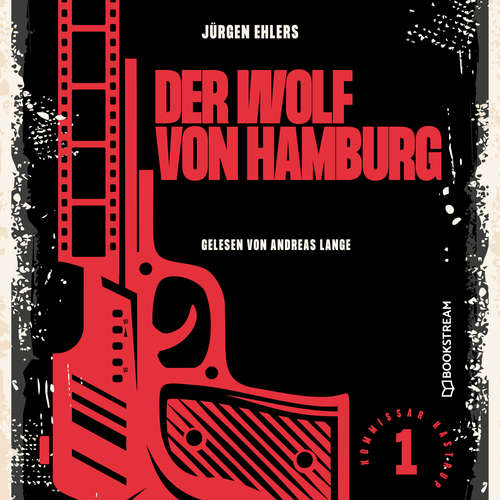 Hoerbuch Der Wolf von Hamburg - Kommissar Kastrup, Band 1 - Jürgen Ehlers - Andreas Lange