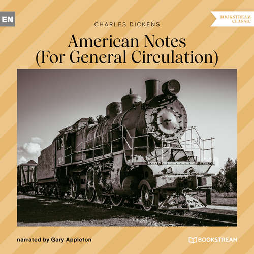 Audiobook American Notes - For General Circulation - Charles Dickens - Gary Appleton