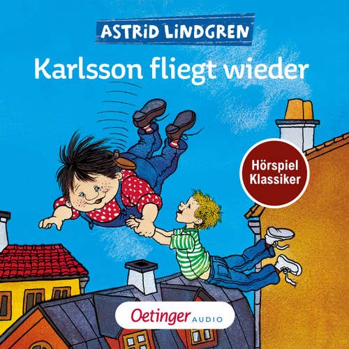 Hoerbuch Karlsson vom Dach 2. Karlsson fliegt wieder. Hörspielklassiker - Astrid Lindgren - Peter Schiff