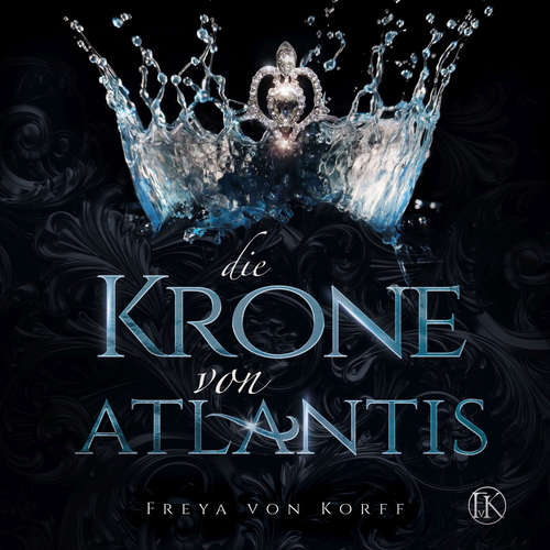 Hoerbuch Die Krone von Atlantis - Freya von Korff - Freya von Korff
