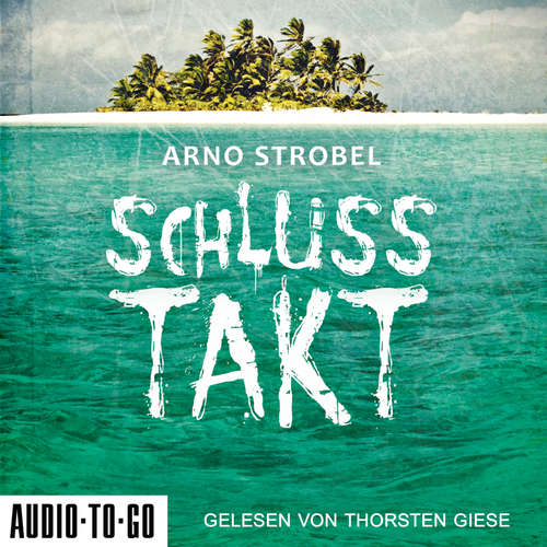 Hoerbuch Schlusstakt - Arno Strobel - Thorsten Giese