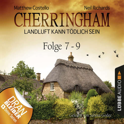 Hoerbuch Cherringham - Landluft kann tödlich sein, Sammelband 03: Folge 7-9 - Matthew Costello - Sabina Godec Hoerbuch Cherringham - Landluft kann tödlich sein, Sammelband 03: Folge 7-9 - Matthew Costello - Sabina Godec