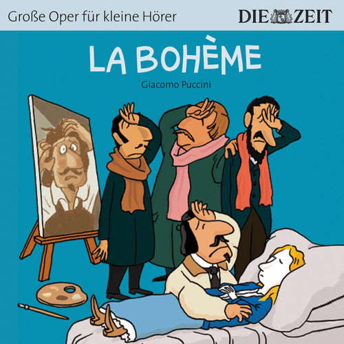 La Bohème - Die ZEIT-Edition "Große Oper für kleine Hörer"