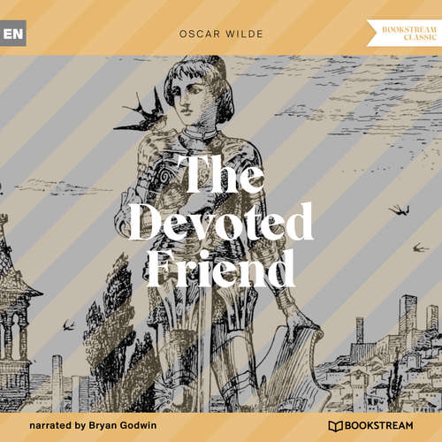 Audiobook The Devoted Friend - Oscar Wilde - Bryan Godwin
