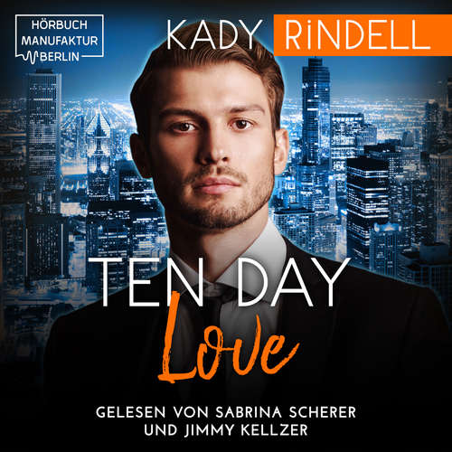 Hoerbuch Ten Day Love - Kady Rindell - Sabrina Scherer