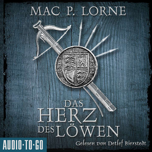 Hoerbuch Das Herz des Löwen - Die Robin-Hood-Reihe, Band 2 - Mac P. Lorne - Detlef Bierstedt