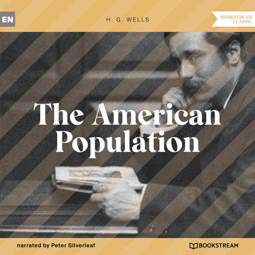 Audiobook The American Population - H. G. Wells - Peter Silverleaf