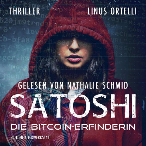 Hoerbuch SATOSHI - die Bitcoin-Erfinderin - Linus Ortelli - Nathalie Schmid
