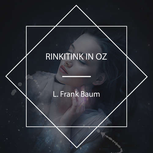 Audiobook Rinkitink in Oz - L. Frank Baum - Phil Chenevert