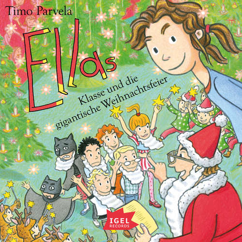 Hoerbuch Ella 19. Ellas Klasse und die gigantische Weihnachtsfeier - Timo Parvela - Friedhelm Ptok