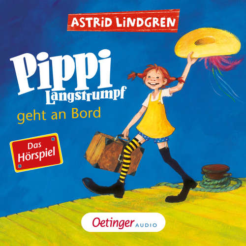 Hoerbuch Pippi Langstrumpf geht an Bord - Das Hörspiel - Astrid Lindgren - Laura Maire