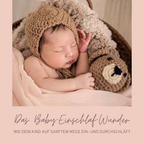 Hoerbuch Das Baby-Einschlaf-Wunder: Wie Dein Kind auf sanftem Wege ein- und durchschläft - Das Baby-Einschlaf-Wunder - Das Baby-Einschlaf-Wunder