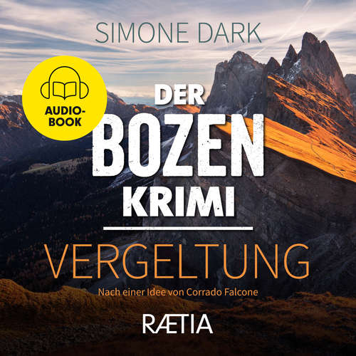 Hoerbuch Der Bozen-Krimi: Vergeltung - Simone Dark - Victoria Schaetzle
