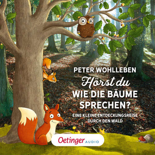 Hoerbuch Hörst du, wie die Bäume sprechen? Eine kleine Entdeckungsreise durch den Wald - Peter Wohlleben - Hans Löw