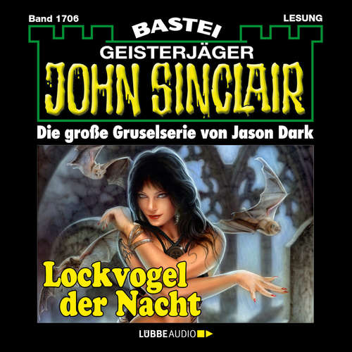 Hoerbuch Lockvogel der Nacht - John Sinclair, Band 1706 - Jason Dark - Carsten Wilhelm