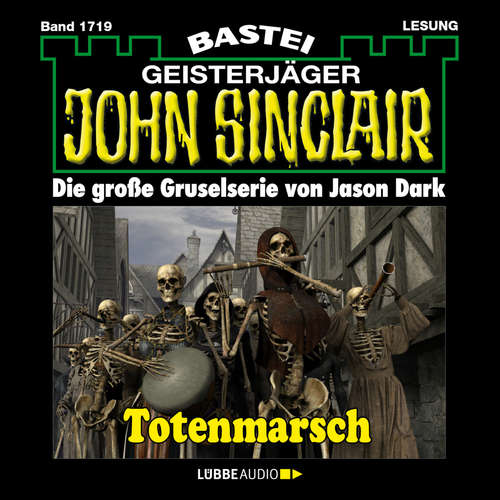 Hoerbuch Totenmarsch (1. Teil) - John Sinclair, Band 1719 (Ungekürzt) - Jason Dark - Carsten Wilhelm