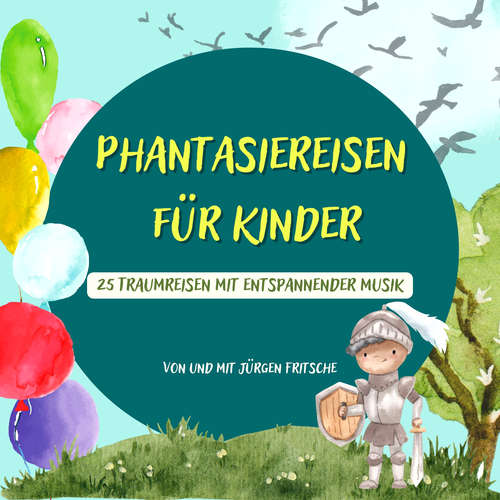 Hoerbuch Phantasiereisen für Kinder - Jürgen Fritsche - Jürgen Fritsche