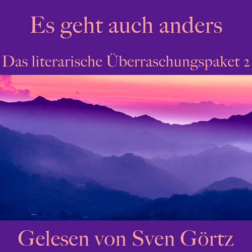 Hoerbuch Das literarische Überraschungspaket 2: Es geht auch anders - Nikolai Gogol - Sven Görtz