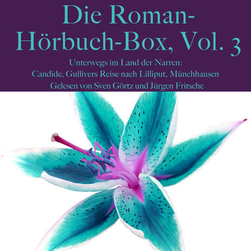 Hoerbuch Die Roman-Hörbuch-Box, Vol. 3: Unterwegs im Land der Narren - Voltaire - Sven Görtz