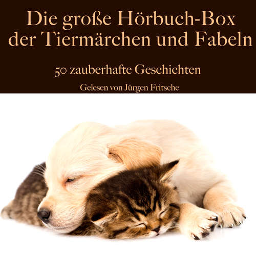 Hoerbuch Die große Hörbuch Box der Tiermärchen und Fabeln - Jeanne-Marie Leprince de Beaumont - Jürgen Fritsche