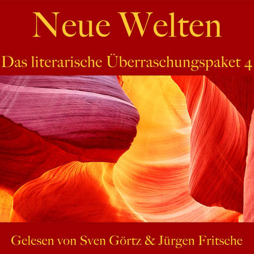 Hoerbuch Das literarische Überraschungspaket 4: Neue Welten - Guy de Maupassant - Sven Görtz