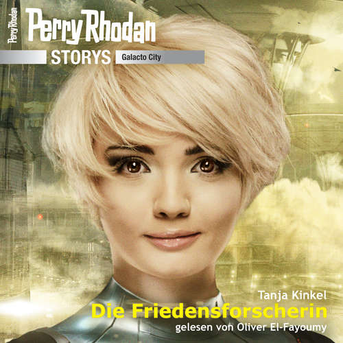Hoerbuch Perry Rhodan Storys: Galacto City 2 - Tanja Kinkel - Oliver El-Fayoumy