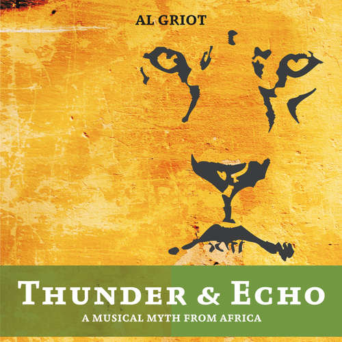Audiobook Thunder & Echo - a Musical Myth from Africa - Al Griot, - Al Griot,