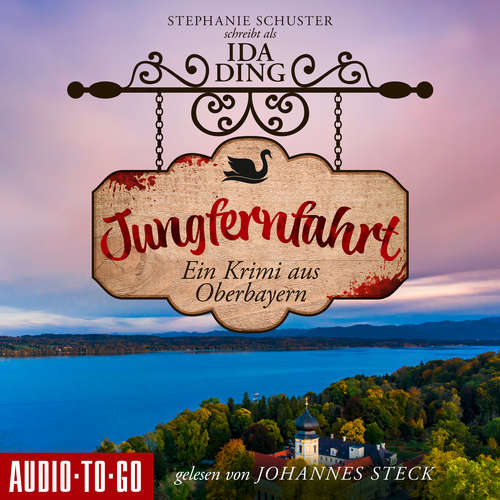 Hoerbuch Jungfernfahrt - Ein Starnberger-See-Krimi, Band 2 - Stephanie Schuster - Johannes Steck