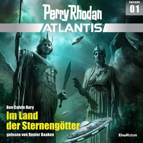 Hoerbuch Perry Rhodan Atlantis Episode 01: Im Land der Sternengötter - Ben Calvin Hary - Renier Baaken