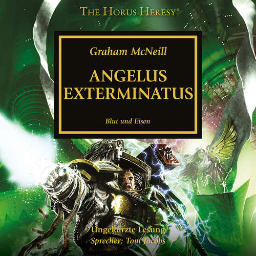 Hoerbuch The Horus Heresy 23: Angelus Exterminatus - Graham McNeill - Tom Jacobs