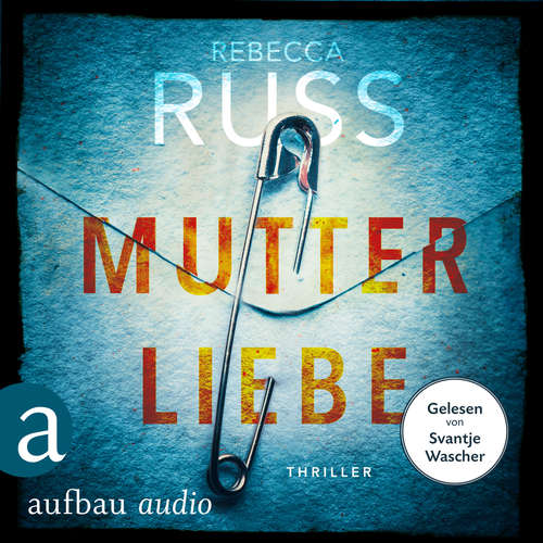 Hoerbuch Mutterliebe - Rebecca Russ - Svantje Wascher