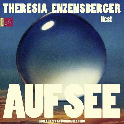 Hoerbuch Auf See - Theresia Enzensberger - Theresia Enzensberger