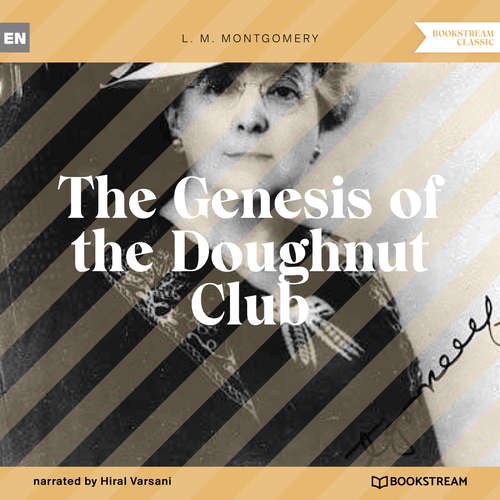 Audiobook The Genesis of the Doughnut Club - L. M. Montgomery - Hiral Varsani