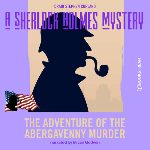 Audiobook The Adventure of the Abergavenny Murder - A Sherlock Holmes Mystery, Episode 2 - Sir Arthur Conan Doyle - Bryan Godwin