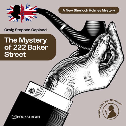 Audiobook The Mystery of 222 Baker Street - A New Sherlock Holmes Mystery, Episode 28 - Sir Arthur Conan Doyle - Peter Silverleaf