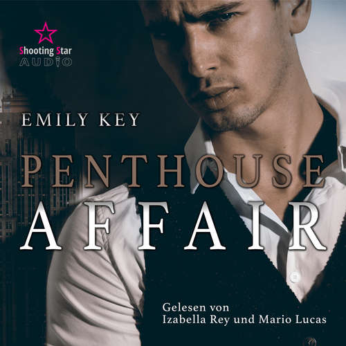 Hoerbuch Penthouse Affair - New York Gentlemen, Band 1 - Emily Key - Izabella Rey
