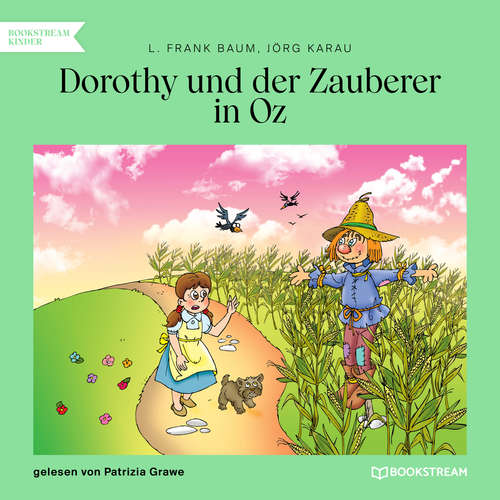 Hoerbuch Dorothy und der Zauberer in Oz - L. Frank Baum - Patrizia Grawe