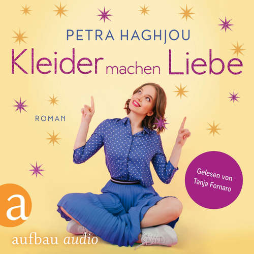 Hoerbuch Kleider machen Liebe - Petra Haghjou - Tanja Fornaro