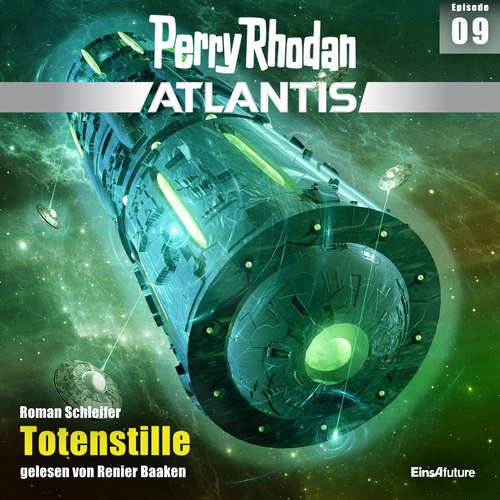 Hoerbuch Perry Rhodan Atlantis Episode 09: Totenstille - Roman Schleifer - Renier Baaken