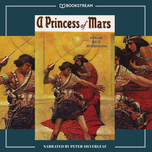 Audiobook A Princess of Mars - Barsoom Series, Book 1 - Edgar Rice Burroughs - Peter Silverleaf