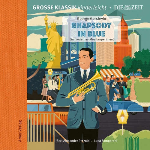 Hoerbuch Große Klassik kinderleicht. DIE ZEIT-Edition, Rhapsody in Blue. Ein modernes Musikexperiment - George Gershwin - Luca Zamperoni