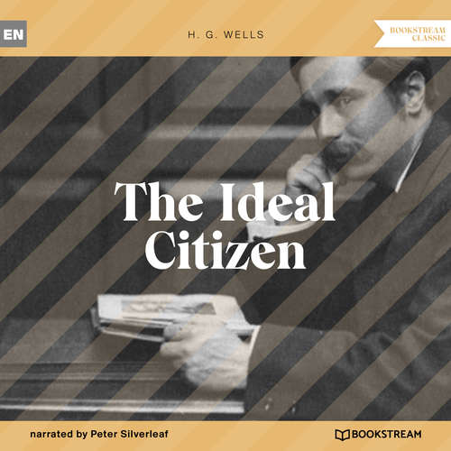 Audiobook The Ideal Citizen - H. G. Wells - Peter Silverleaf