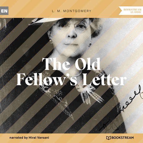 Audiobook The Old Fellow's Letter - L. M. Montgomery - Hiral Varsani