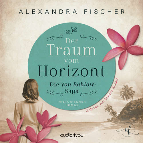 Hoerbuch Der Traum vom Horizont - Alexandra Fischer - Simone Schatz