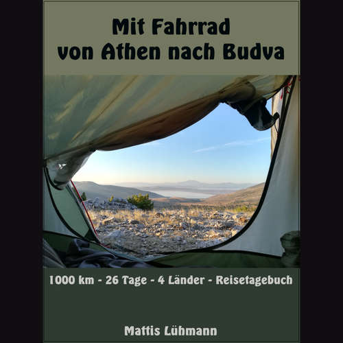 Hoerbuch Mit Fahrrad von Athen nach Budva - Mattis Lühmann - Mattis Lühmann