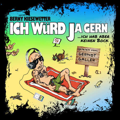 Hoerbuch Ich würd ja gern - Berny Kiesewetter - Gernot Galler
