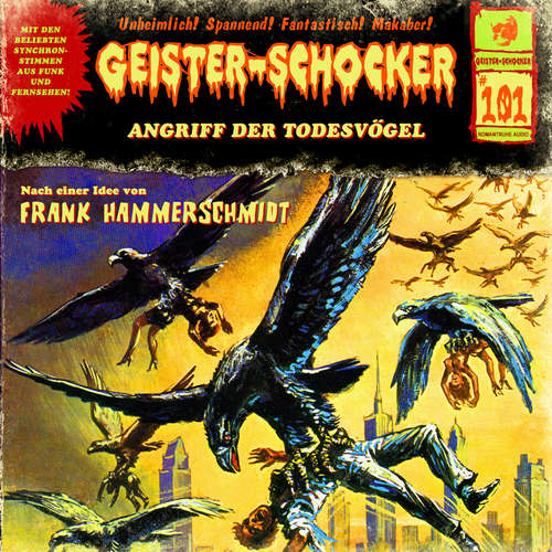 Hoerbuch Geister-Schocker, Folge 101: Angriff der Todesvögel - Frank Hammerschmidt - Helmut Gauss
