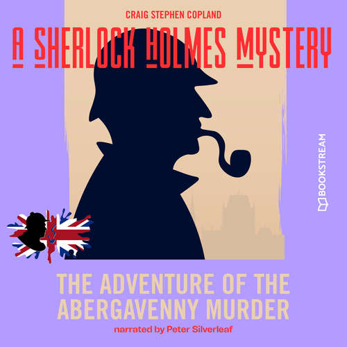 Audiobook The Adventure of the Abergavenny Murder - A Sherlock Holmes Mystery, Episode 2 - Sir Arthur Conan Doyle - Peter Silverleaf