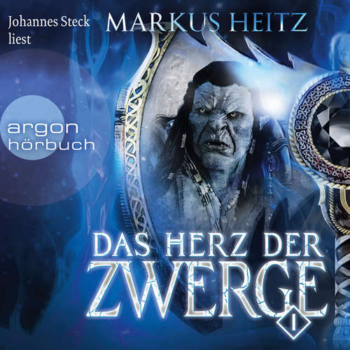Hoerbuch Das Herz der Zwerge 1 - Markus Heitz - Johannes Steck
